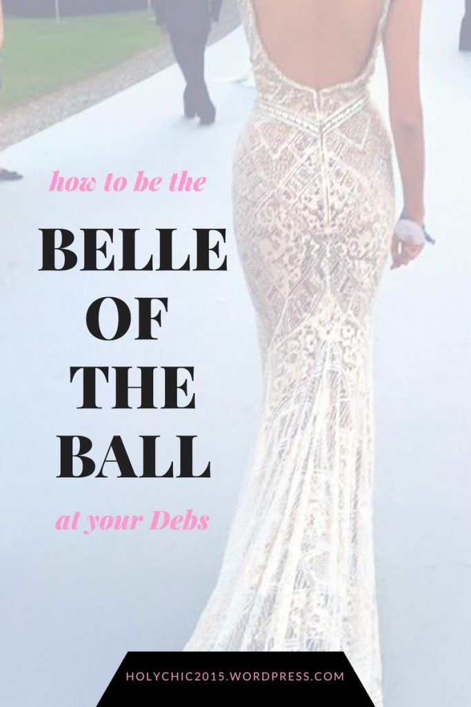 Belle of the Ball – My Top Debs Tips