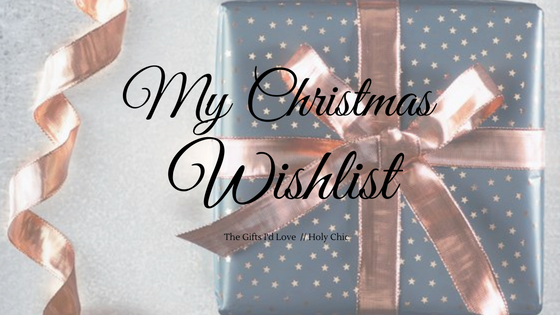 Holy Chic Christmas Wish List Gifts Presents